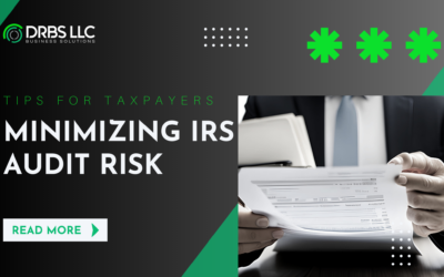 Minimizing the Odds of an IRS Audit: Crucial Tips for Taxpayers